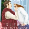 Rule #10: You Can't Forgive Your Ex Best Friend