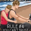 Rule #4: You Can't Trust the Bad Boy