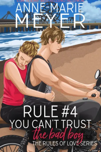Rule #4: You Can't Trust the Bad Boy