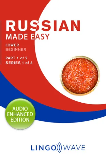 Russian Made Easy - Lower Beginner - Part 1 of 2 - Series 1 of 3
