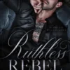 Ruthless Rebel