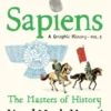 Sapiens A Graphic History, Volume 3