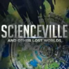 Scienceville and Other Lost Worlds