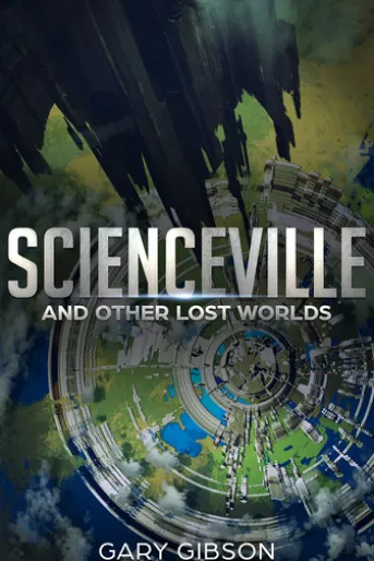 Scienceville and Other Lost Worlds