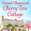 Second Chances at Cherry Tree Cottage