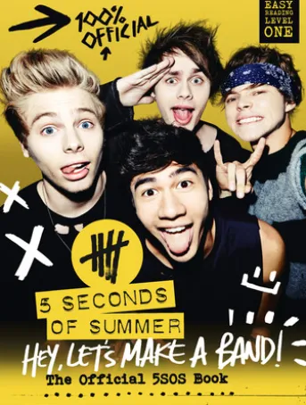 5 Seconds of Summer: Hey, Let’s Make a Band!
