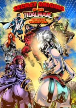 Secret Origins of the TidalWave Universe: Volume Two