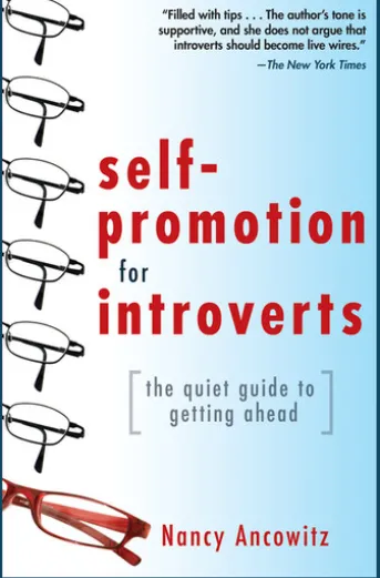 Self-Promotion for Introverts: The Quiet Guide to Getting Ahead
