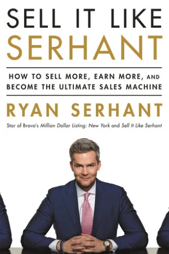 Sell It Like Serhant