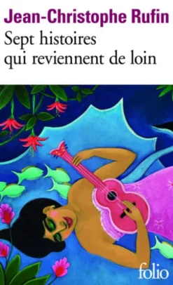 Sept histoires qui reviennent de loin