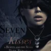 Seven Kisses: A Beauty and the Beast Dark Romance