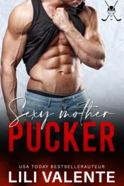 Sexy Motherpucker