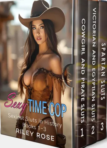 Sexy Time Cop: Sexiest Sluts in History - Box Set Books 1-3