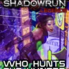 Shadowrun Legends: Who Hunts the Hunter