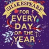 Shakespeare for Every Day of the Year