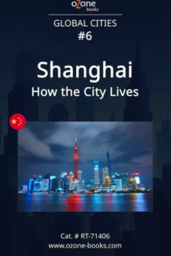 Shanghai: How the City Lives