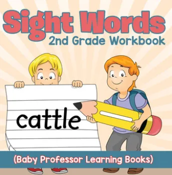 Sight Words 2nd Grade Workbook (Baby Professor Learning Books)
