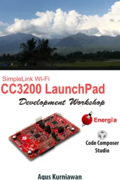 SimpleLink Wi-Fi CC3200 LaunchPad Development Workshop