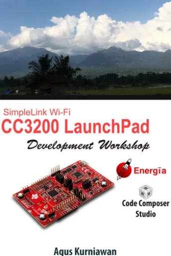 SimpleLink Wi-Fi CC3200 LaunchPad Development Workshop