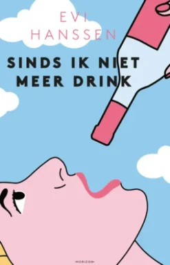 Sinds ik niet meer drink