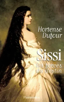 Sissi, les forces du destin