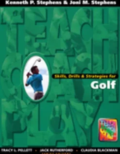 Skills, Drills & Strategies for Golf