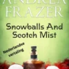 Snowballs and Scotch Mist