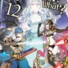 So I'm a Spider, So What?, Vol. 12 (light novel)