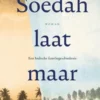 Soedah, laat maar