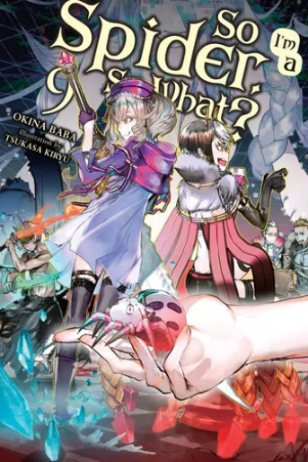 So I'm a Spider, So What?, Vol. 9 (light novel)