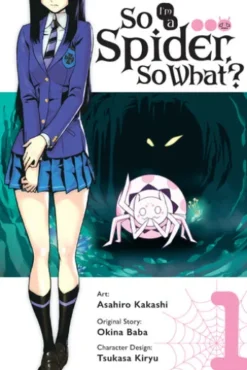So I'm a Spider, So What?, Vol. 1 (manga)