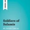 Soldiers of Salamis by Javier Cercas (Book Analysis)