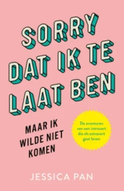 Sorry dat ik te laat ben, maar ik wilde niet komen
