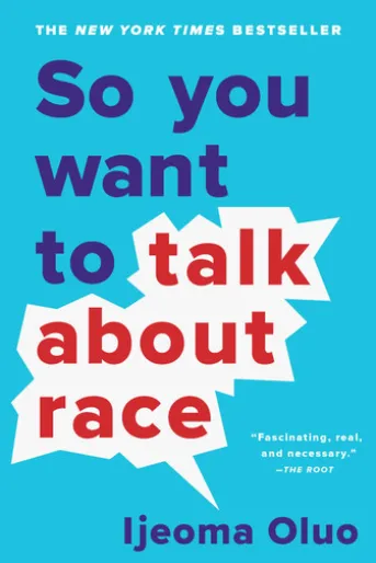 So You Want to Talk About Race