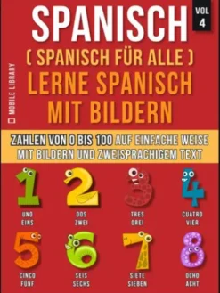 Spanisch (Spanisch für alle) Lerne Spanisch mit Bildern (Vol 4)