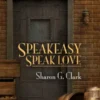 Speakeasy, Speak Love