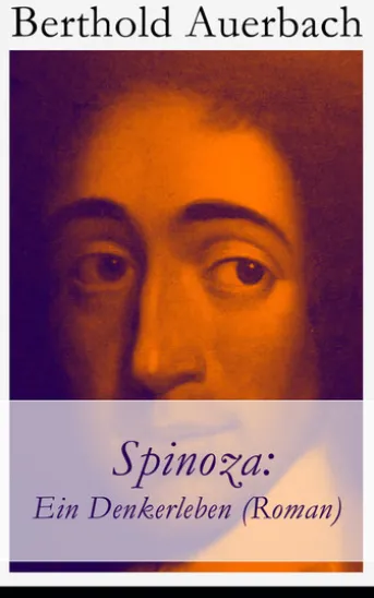Spinoza: Ein Denkerleben (Roman)