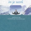 Spiritualiteit werkt in je werk