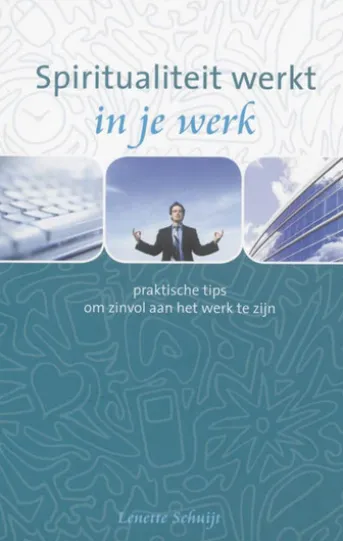 Spiritualiteit werkt in je werk