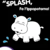 "Splash," Fa l’Ippopotamo!