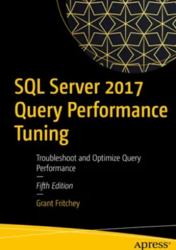 SQL Server 2017 Query Performance Tuning