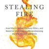 Stealing Fire