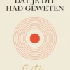 Stel dat je dit had geweten