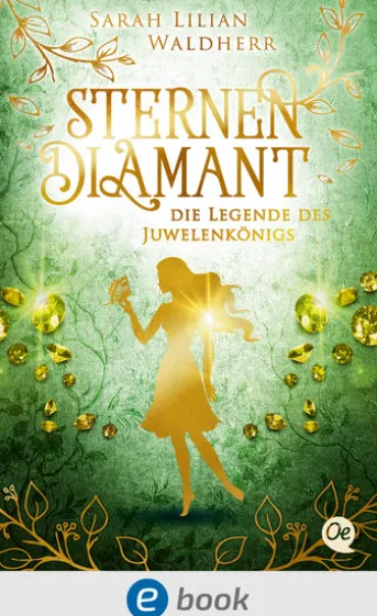 Sternendiamant 1. Die Legende des Juwelenkönigs
