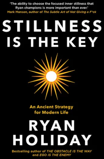 Stillness is the Key