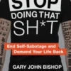 Stop Doing That Sh*t