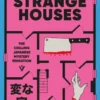 Strange Houses