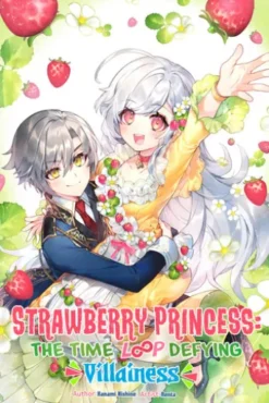Strawberry Princess: The Time Loop Defying Villainess