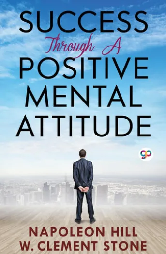 Success Through a Positive Mental Attitude