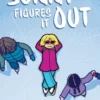 Sunny Figures It Out: A Graphic Novel (Sunny #6)